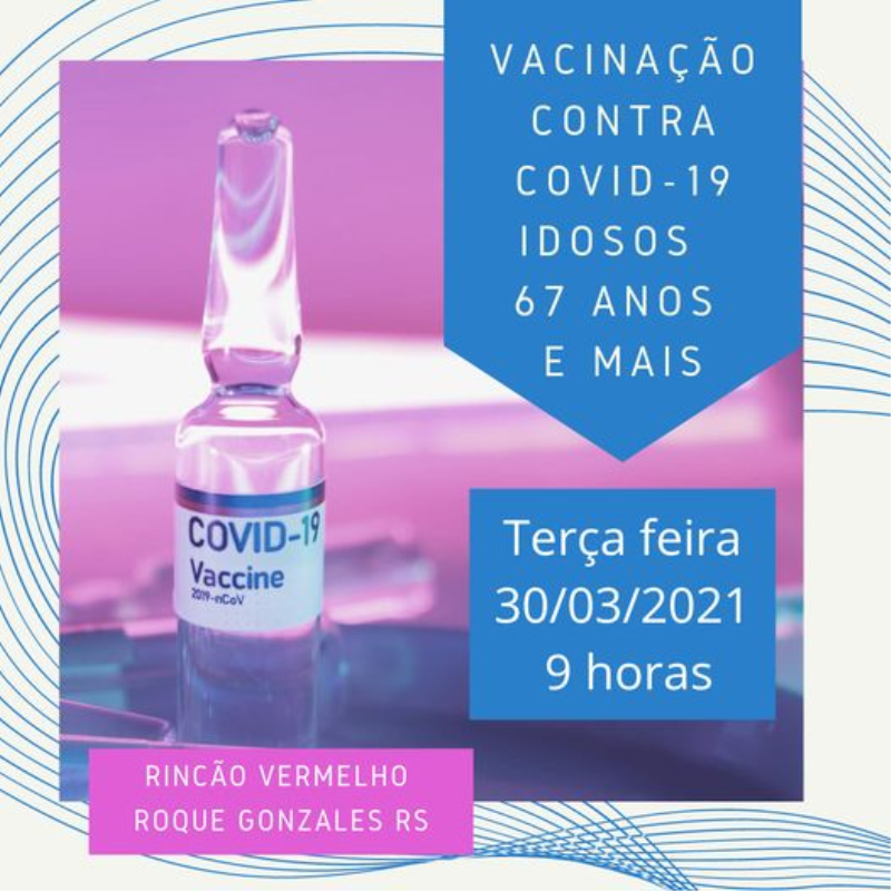 VACINAÇÃO CONTRA COVID-19 PARA IDOSOS DE 67 ANOS OU MAIS